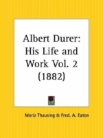 Albert Durer: His Life and Work, Part 2 артикул 1821a.