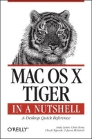 Mac OS X Tiger: In a Nutshell (In a Nutshell (O'Reilly)) артикул 13580b.