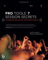 Pro Tools 7 Session Secrets: Professional Recipes for High-Octane Results артикул 13581b.