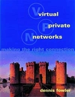 Virtual Private Networks: Making the Right Connection артикул 13620b.