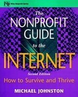 The Nonprofit Guide to the Internet: How to Survive and Thrive артикул 13642b.