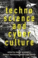 Technoscience and Cyberculture: A Cultural Study артикул 13662b.