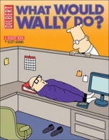 What Would Wally Do?: A Dilbert Treasury (Dilbert Books (Paperback Andrews McMeel)) артикул 13687b.