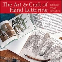 The Art & Craft of Hand Lettering: Techniques, Projects, Inspiration артикул 13704b.
