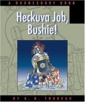 Heckuva Job, Bushie!: A Doonesbury Book артикул 13718b.
